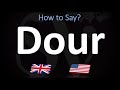 How to Pronounce Dour? (CORRECTLY) | Meaning & Pronunciation Guide