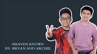 Archie vs. Bryan - Heaven Knows LYRICS