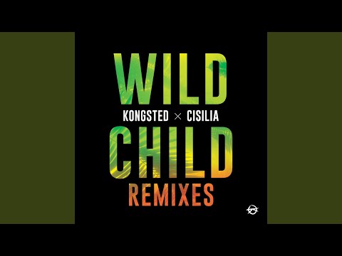 Wild Child (Kongsted Remix)