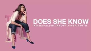 DOES SHE KNOW - Kiana Valenciano ft. Curtismith (LYRICS)