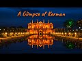 A Glimpse Of Kerman Iran