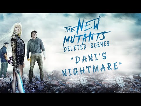 4. “Dani’s Nightmare” The New Mutants (2020) Deleted Scene