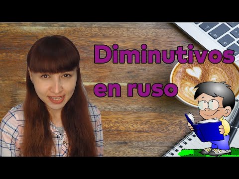 Los diminutivos en ruso I Mami, papi, ojotes y etc.