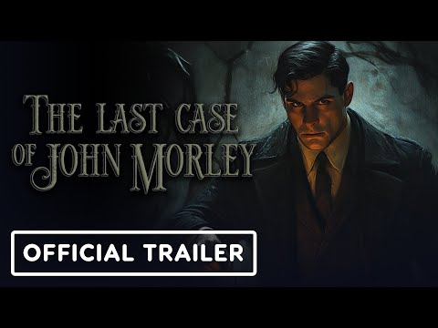 The Last Case of John Morley - Official Release Date Trailer thumbnail