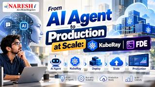 From AI Agent to Production at Scale |  KubeRay | FDE | Veerababu | Naresh IT
