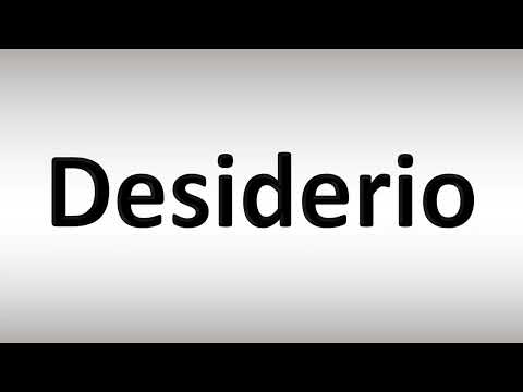 How to Pronounce Desiderio