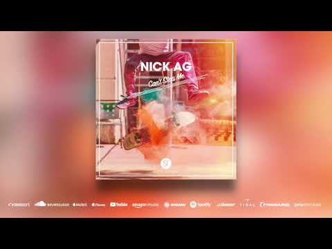 Nick AG - Can't Stop Me [HOUSE]