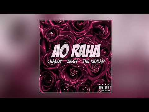 Chaddy Ft. Kidman, Ziggy - Ao Raha (Official Audio)