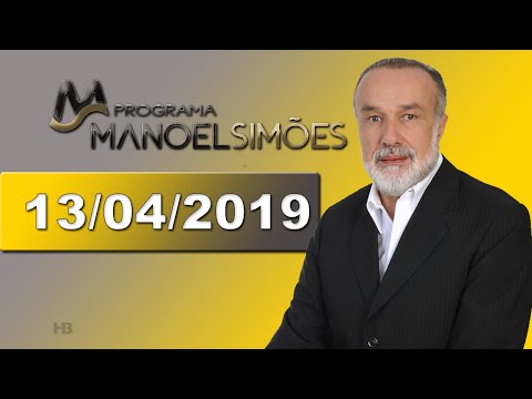 Programa Manoel Simões   13/04/2019
