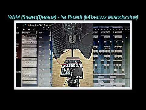 Valthi (Stereo(T)error) - Na Peuntli (k4beatzzz Introduction)