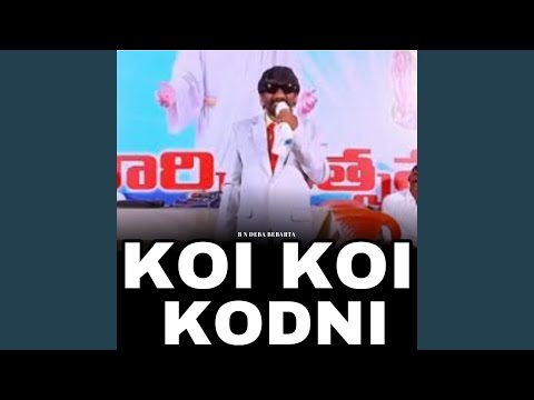 Koi Koi Kodni Kodni