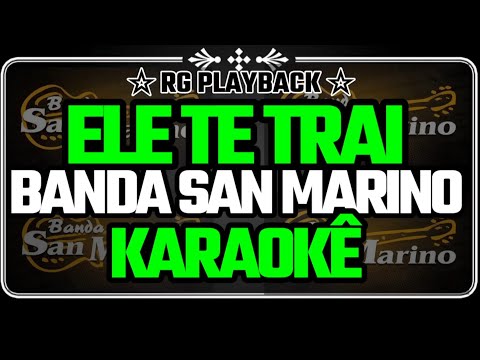 Karaokê - Ele Te Trai - Banda San Marino
