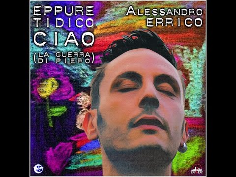 Alessandro Errico «Eppure ti dico ciao (La guerra di Piero)» // Backstage di Andrea Campisano
