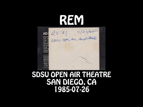 REM - 1985-07-26 - San Diego, CA @ SDSU Open Air Theatre [Audio]