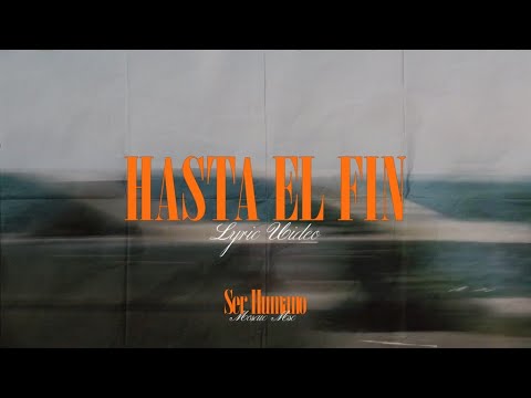 Thumbnail for Hasta El Fin video