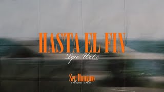 Hasta El Fin