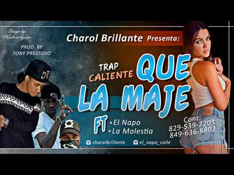 QUE LA MAJE - CHAROL BRILLANTE X EL NAPO X LA MOLESTIA