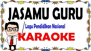 Download lagu Jasamu Guru - Karaoke mp3