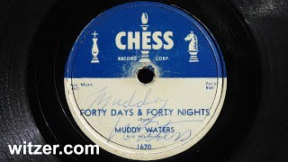 FORTY DAYS &amp; FORTY NIGHTS - MUDDY WATERS (1956) on Chess 78 RPM (40 Days and 40 Nights)