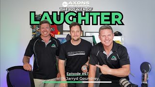#67 - The Power of Laughter - with Jarryd Goundrey