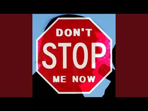 Don't Stop Me Now