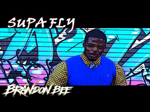 Supa Fly - Brandon Bee [Official Video]