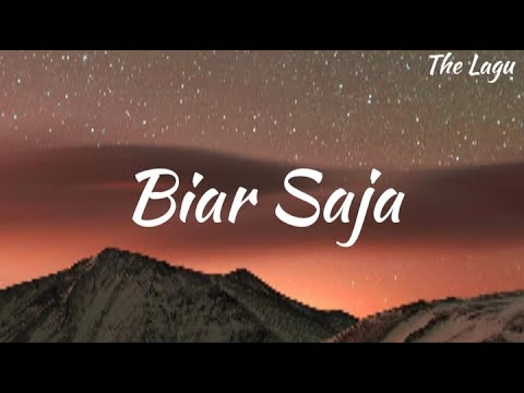De Meises - Biar Saja (LIRIK)