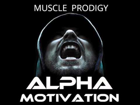 Muscle Prodigy - Dawn of an Alpha (Alpha Motivation) (Music By Slapaholic)