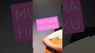 Download lagu Mutiara Hidupku mp3 Download lagu Mutiara Hidupku mp3