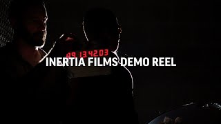 Inertia Films Demo Reel