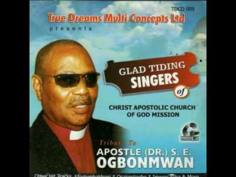 Dr. S. E. Ogbonmwan of blessed memory- Glad tidings singers