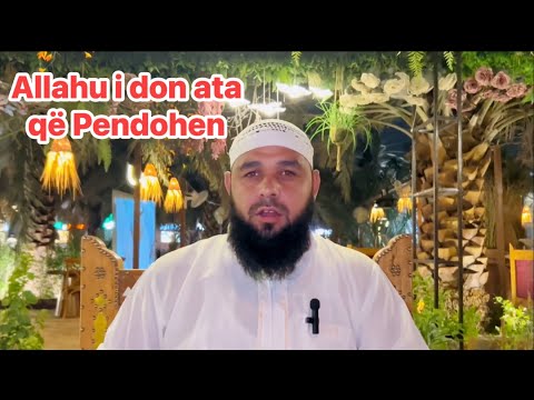03 “ Allahu i don ata që Pendohen “