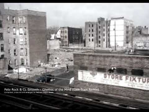 Pete Rock & CL Smooth - Ghettos of the Mind (Last Train Remix) /Aethere Magno Beats\
