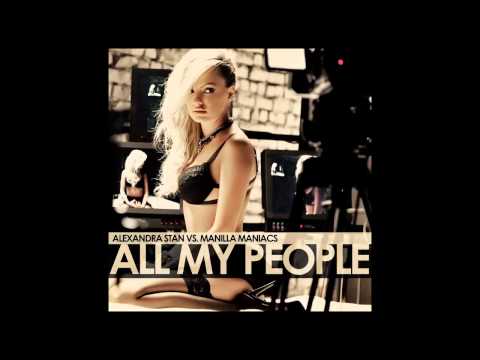 Alexandra Stan vs Manilla Maniacs - All My People (Extended Version) (Audio) HD