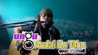 Download lagu Ungu - Andai Ku Tahu | cover Nasroell | versi akustik mp3 Download lagu Ungu - Andai Ku Tahu | cover Nasroell | versi akustik mp3