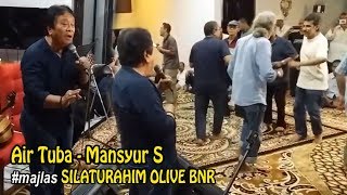 Download lagu Air Tuba - Mansyur S - Silaturahim Olive BNR (Bogor Nirwana Residence) #majlas mp3
