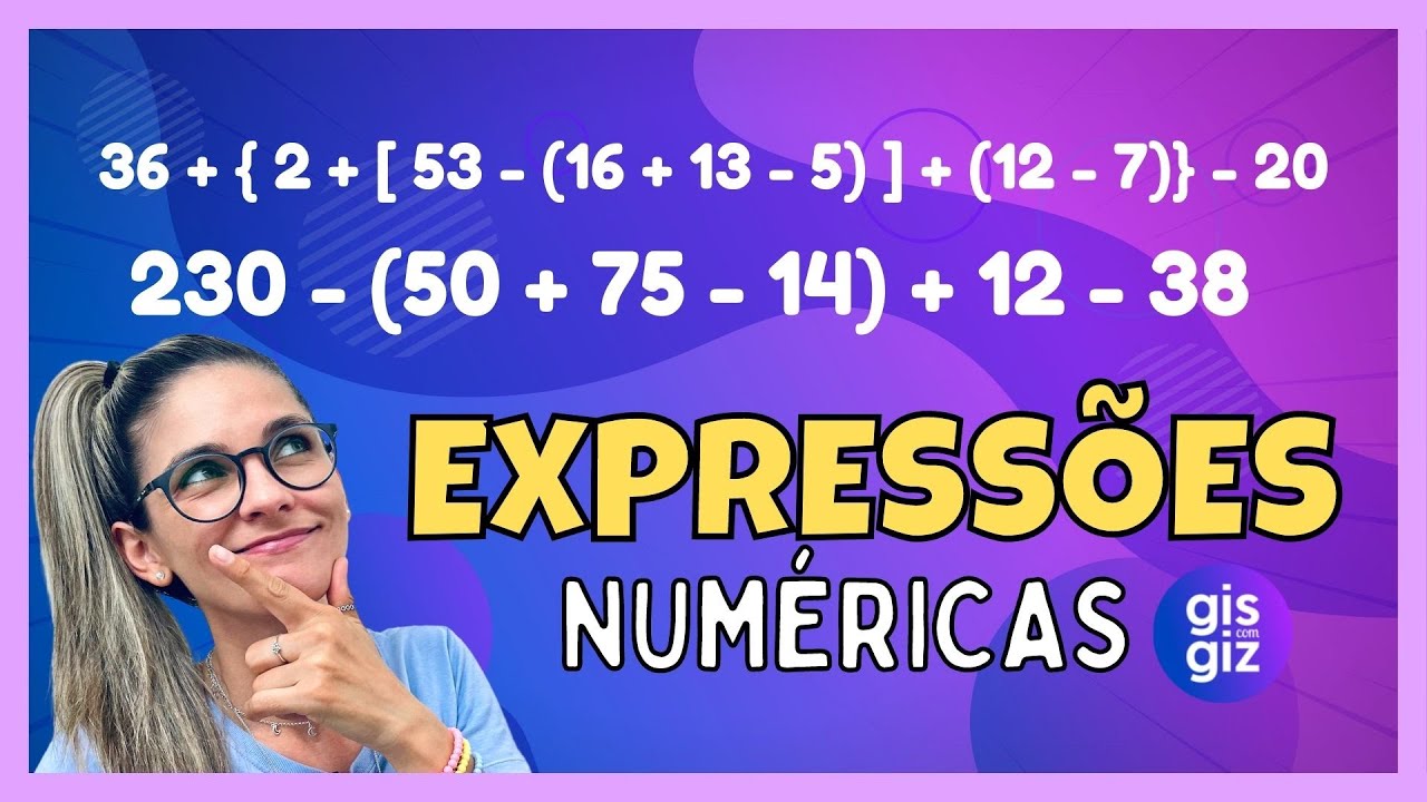 EXPRESSÕES NUMÉRICAS com números naturais envolvendo adição e subtração  \Prof. Gis/ #01