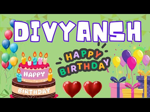 Happy Birthday Divyansh, Birthday of Divyansh, Best Birthday Wishes