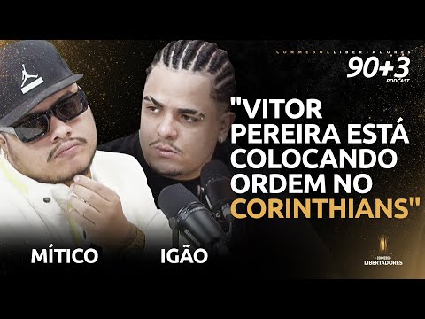 IGÃO E MÍTICO, DO PODPAH, APROVAM VITOR PEREIRA NO CORINTHIANS: "COLOCANDO ORDEM NA CASA"