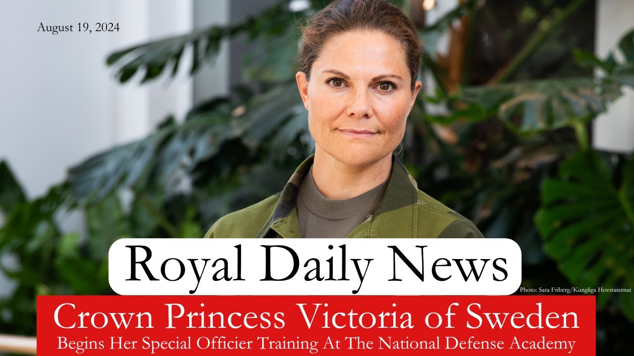 Crown Princess Victoria of Sweden Begins Special Officer Training at the NDA! Plus, More #RoyalNews
