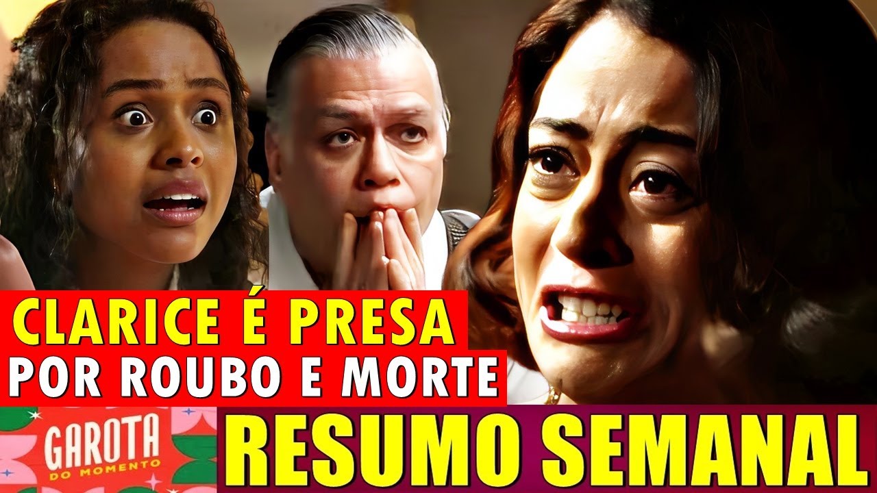 GAROTA DO MOMENTO resumo capítulo 05/05 a 10/05/2025 Clarice é presa em Sanatório e acusada de crime