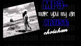 make you my girl - chrishan