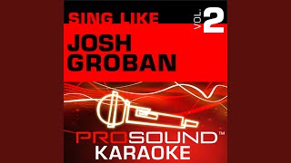 When You Say You Love Me (Karaoke Instrumental Track) (In the Style of Josh Groban)