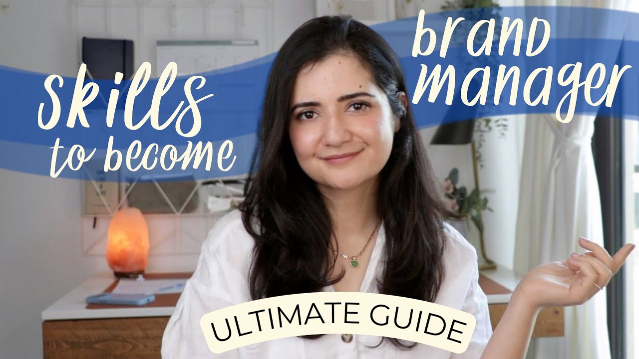 Skills you need to be a Brand Manager ✔️ ULTIMATE GUIDE