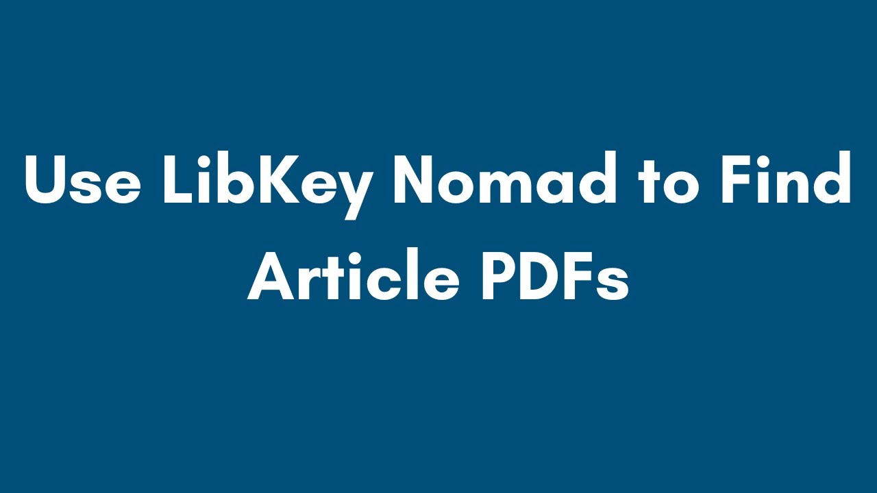 How to use LibKey Nomad