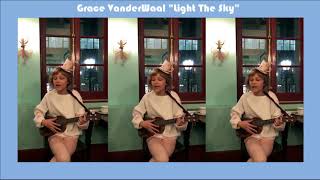 Grace VanderWaal Sings ** Light The Sky