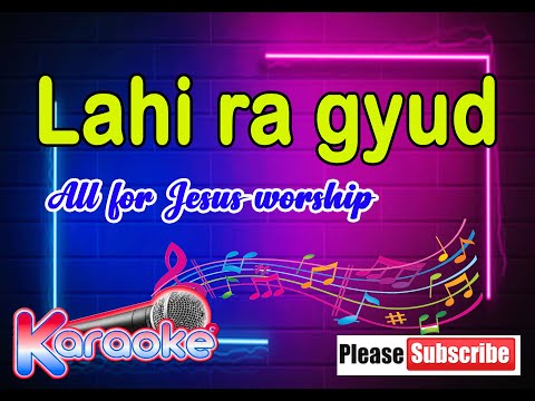 Lahi ra gyud - karaoke|| minus one ||instrumental