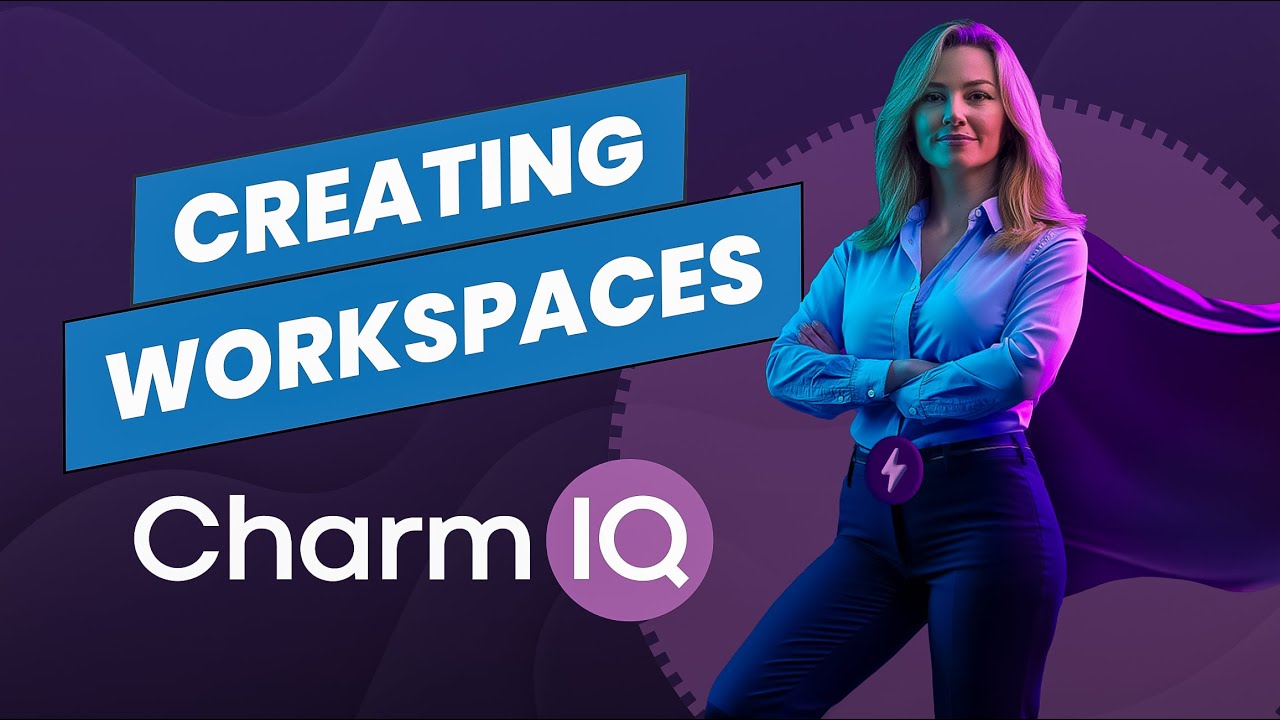 CharmIQ - Getting Started -Workspaces
