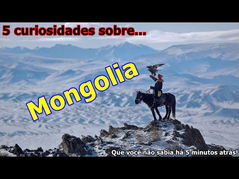 5 curiosidades sobre a Mongólia. Que você não sabia há 5 minutos atrás!