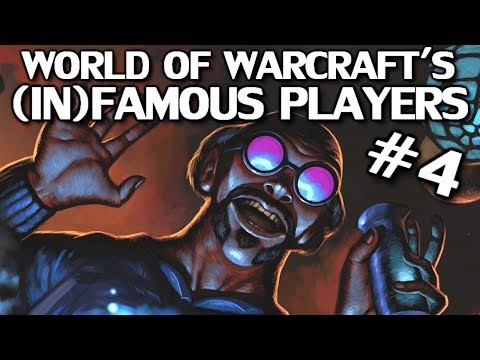 World of Warcraft's Most Famous & Infamous Players Part 4